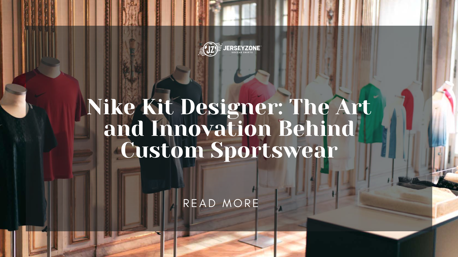 You are currently viewing Nike Kit Designer: The Art and Innovation Behind Custom Sportswear